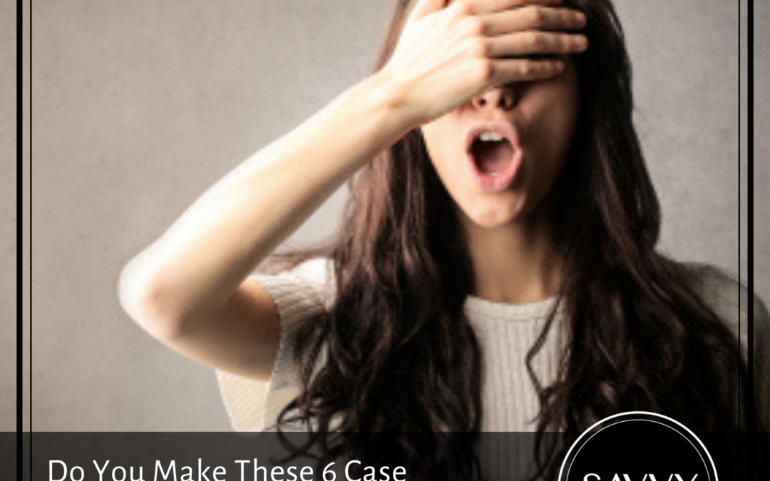Do You Make These 6 Case Presentation Mistakes?