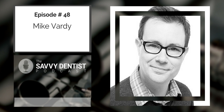 48. Productivity Hacks for Dentists with Mike Vardy