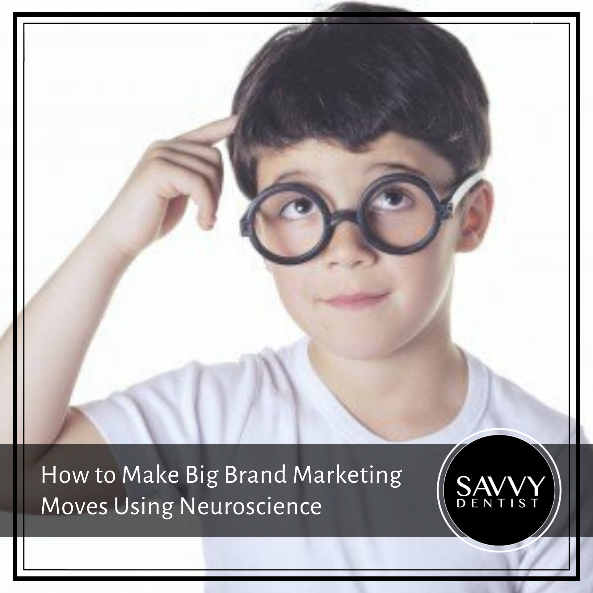 How to make big brand marketing moves using neuroscience