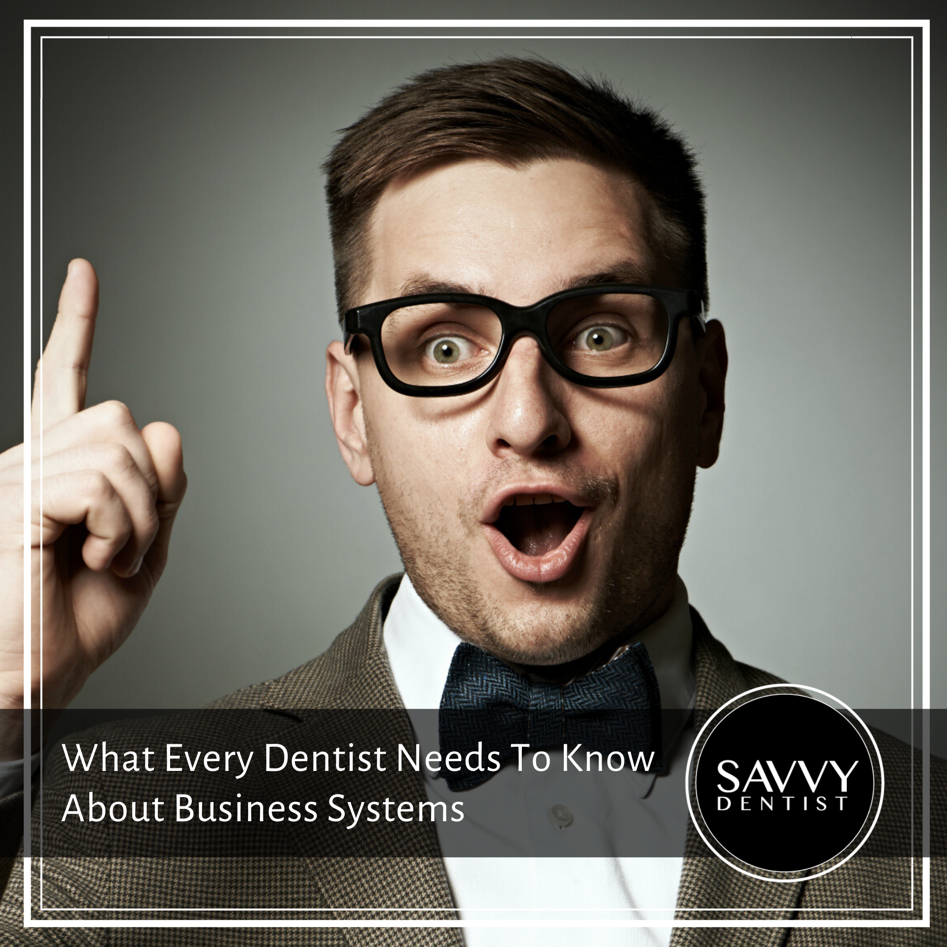 What You Need To Know About Business Systems For Dentists