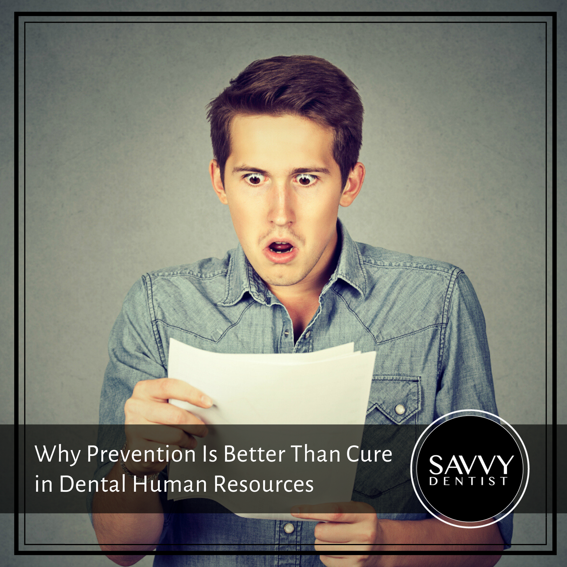 Why Prevention Is Better Than Cure in Dental Human Resources