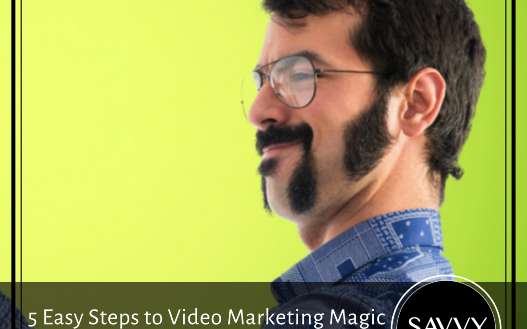 5 Easy Steps to Video Marketing Magic for Savvy Dentists