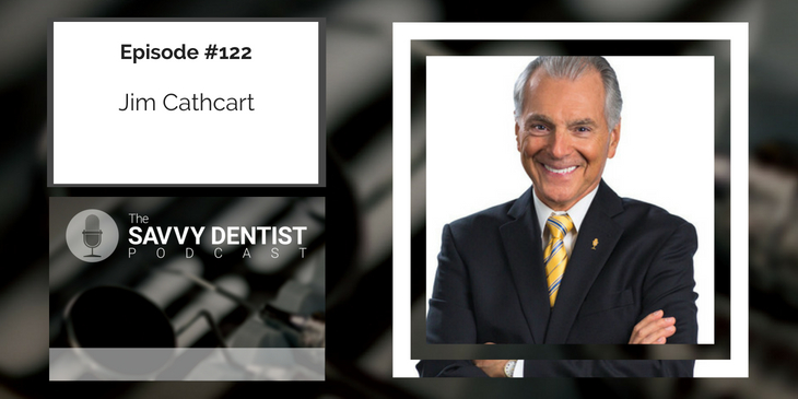 122. Motivate Your Staff, Build Better Patient Relationships and More with Jim Cathcart