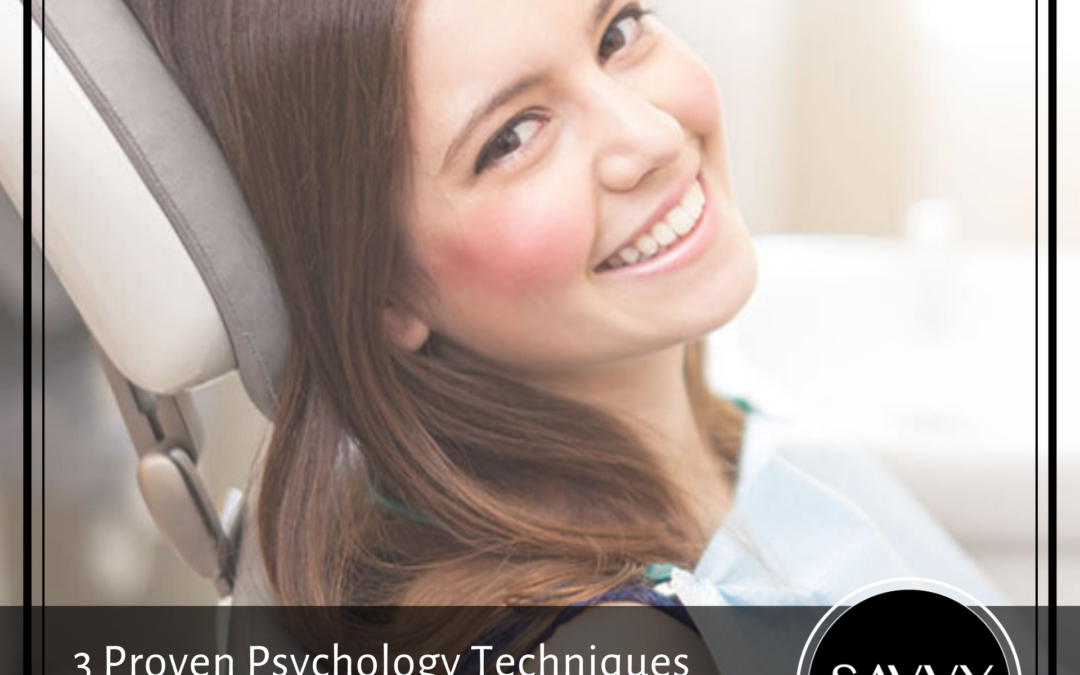 3 Proven Psychology Techniques Dentists Can Use to Retain Patients