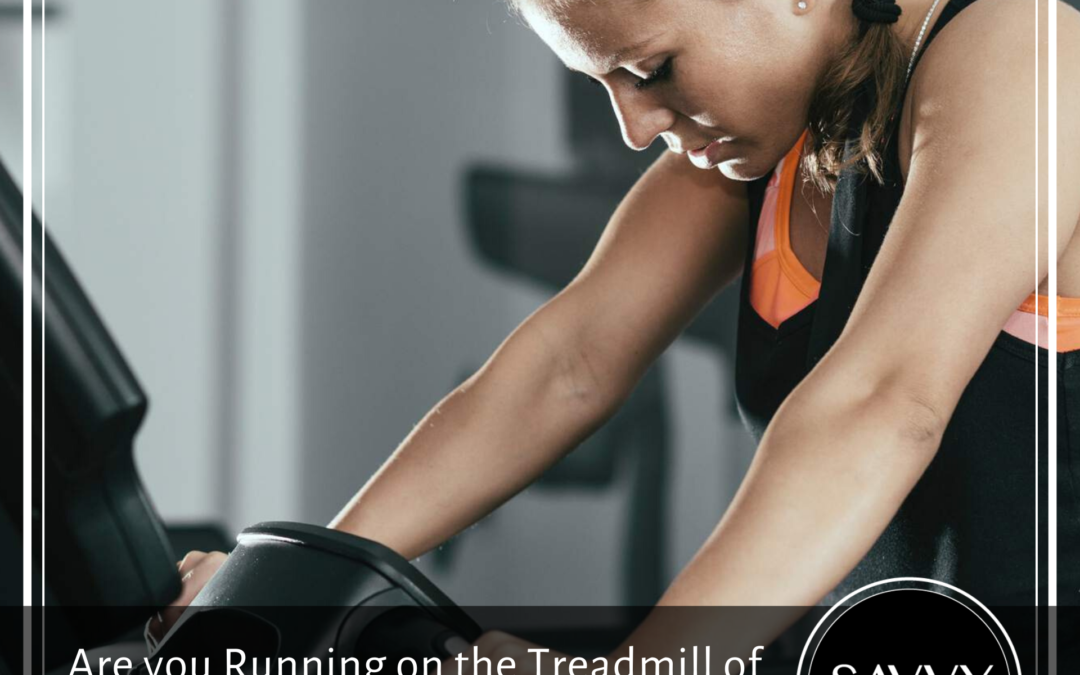 Are You Running on the Treadmill of Burnout?