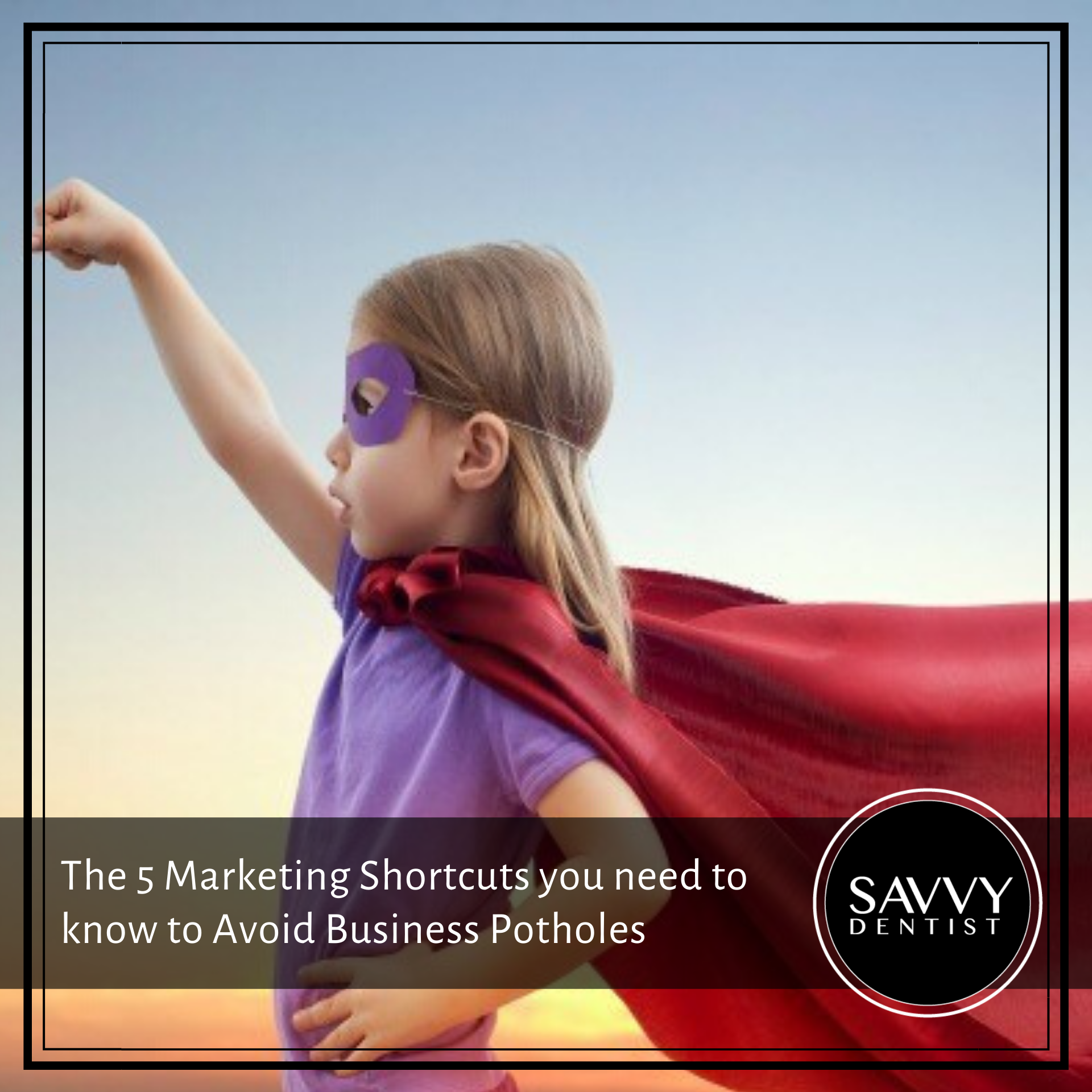 The 5 Marketing Shortcuts You Need to Know to Avoid Business Potholes