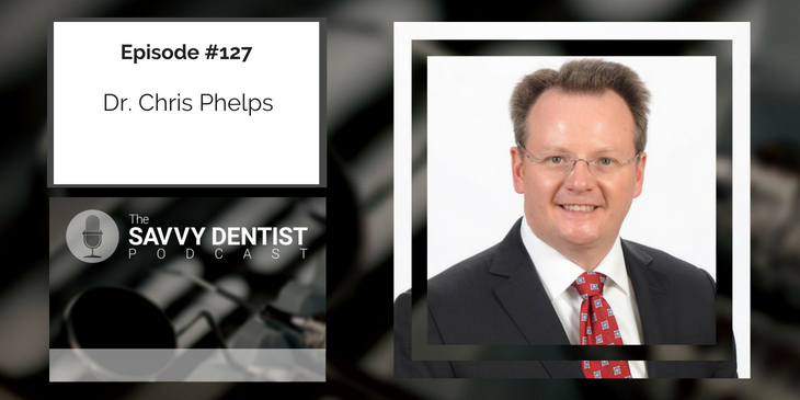 127. How to get more patients and guide them to saying yes with Dr Chris Phelps