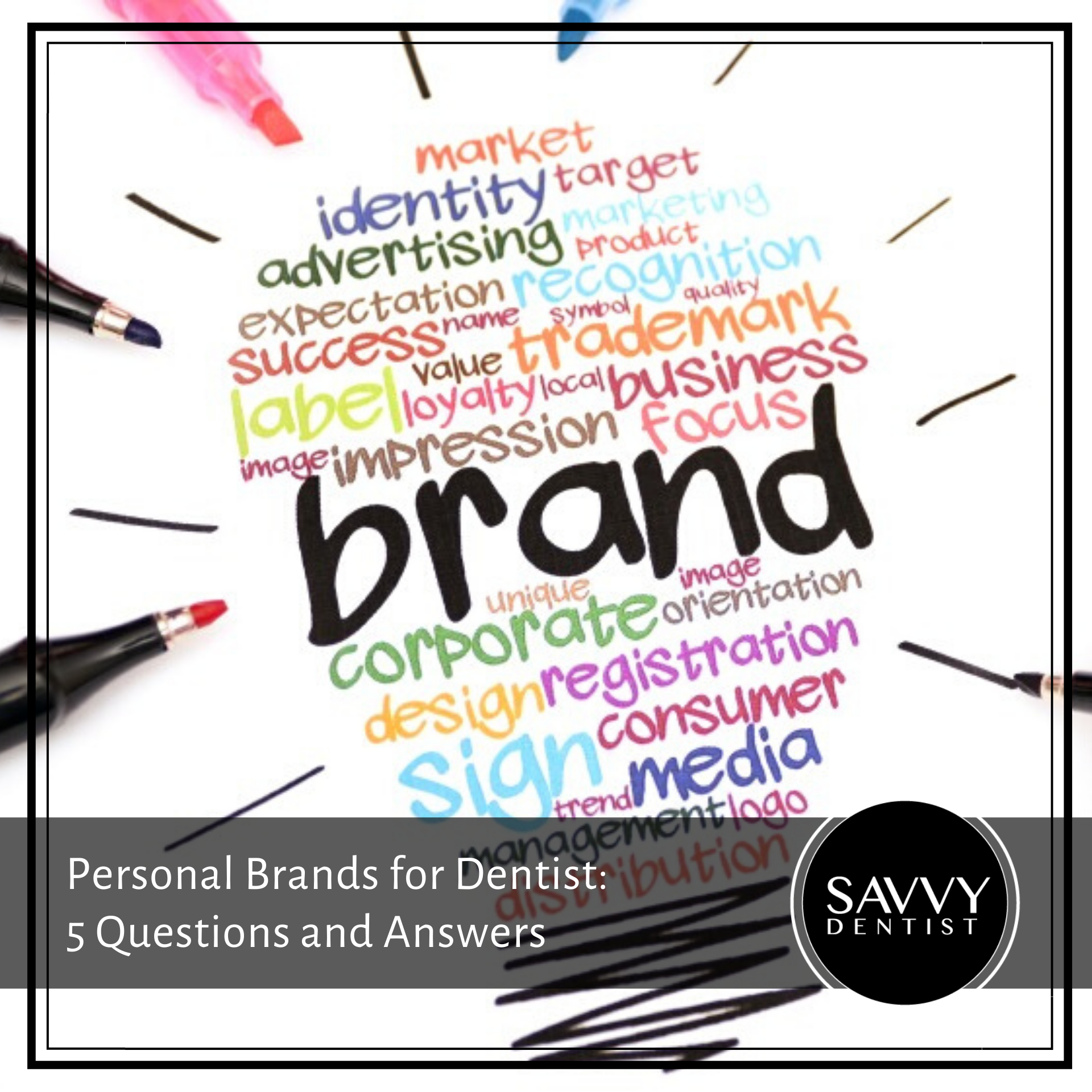 Personal Brands for Dentists: 5 Questions and Answers