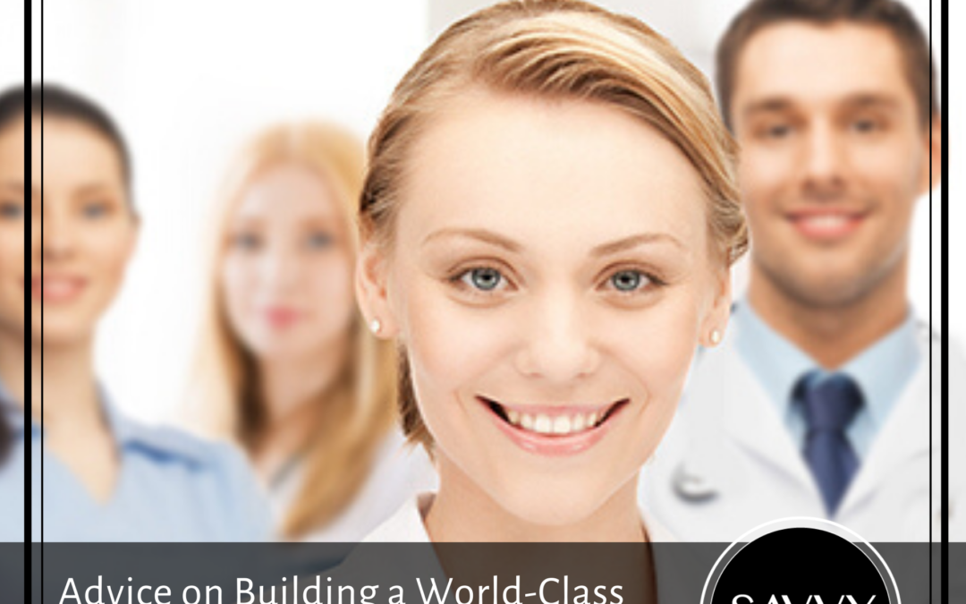 Advice on Building a World-Class Team
