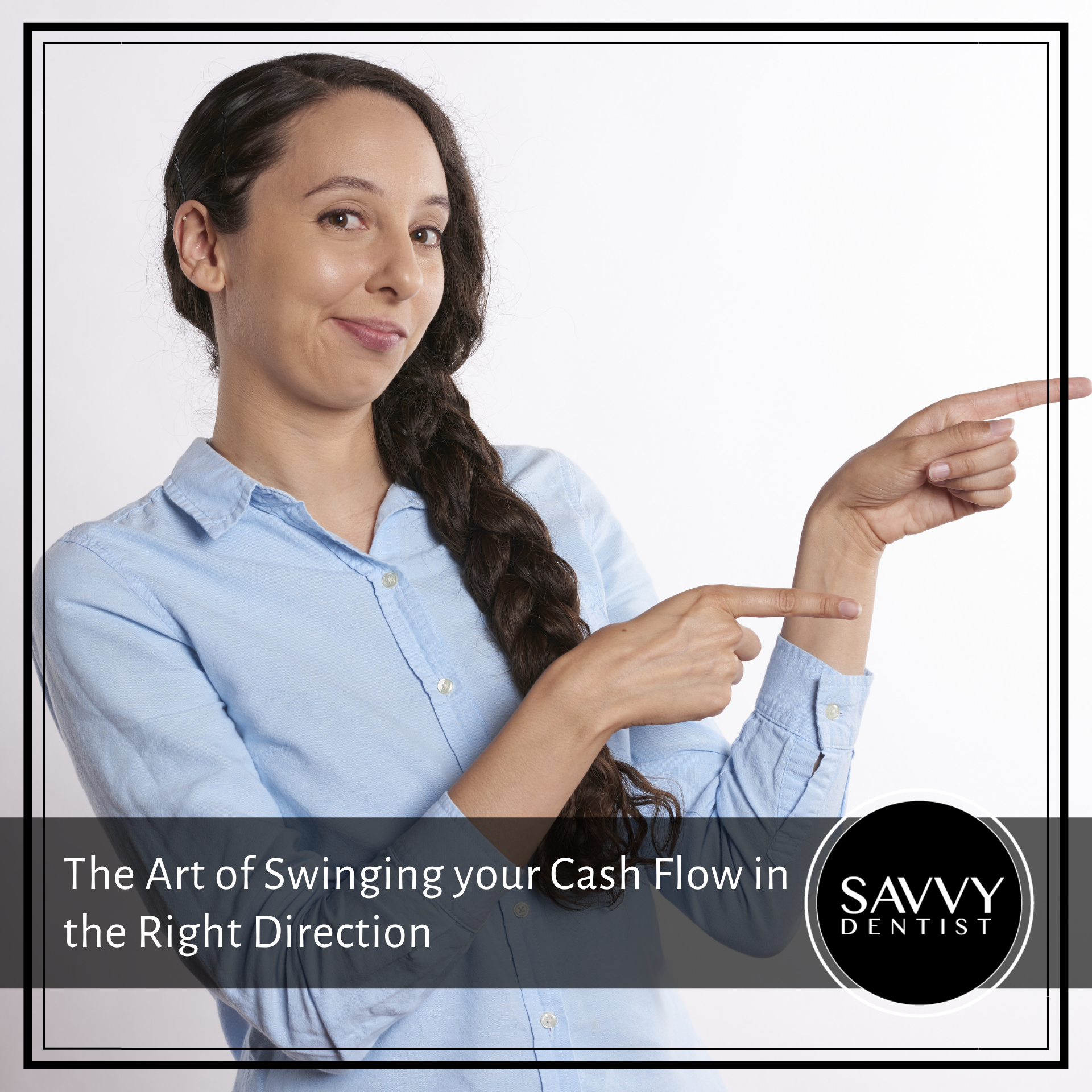 The Art of Swinging Your Cash flow in the Right Direction