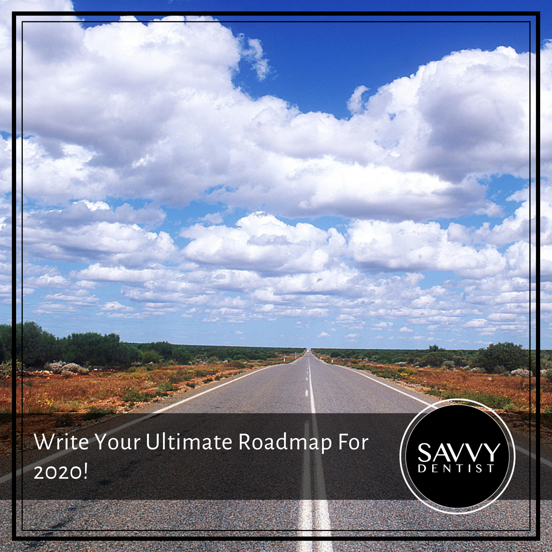 Write Your Ultimate Roadmap For 2020!