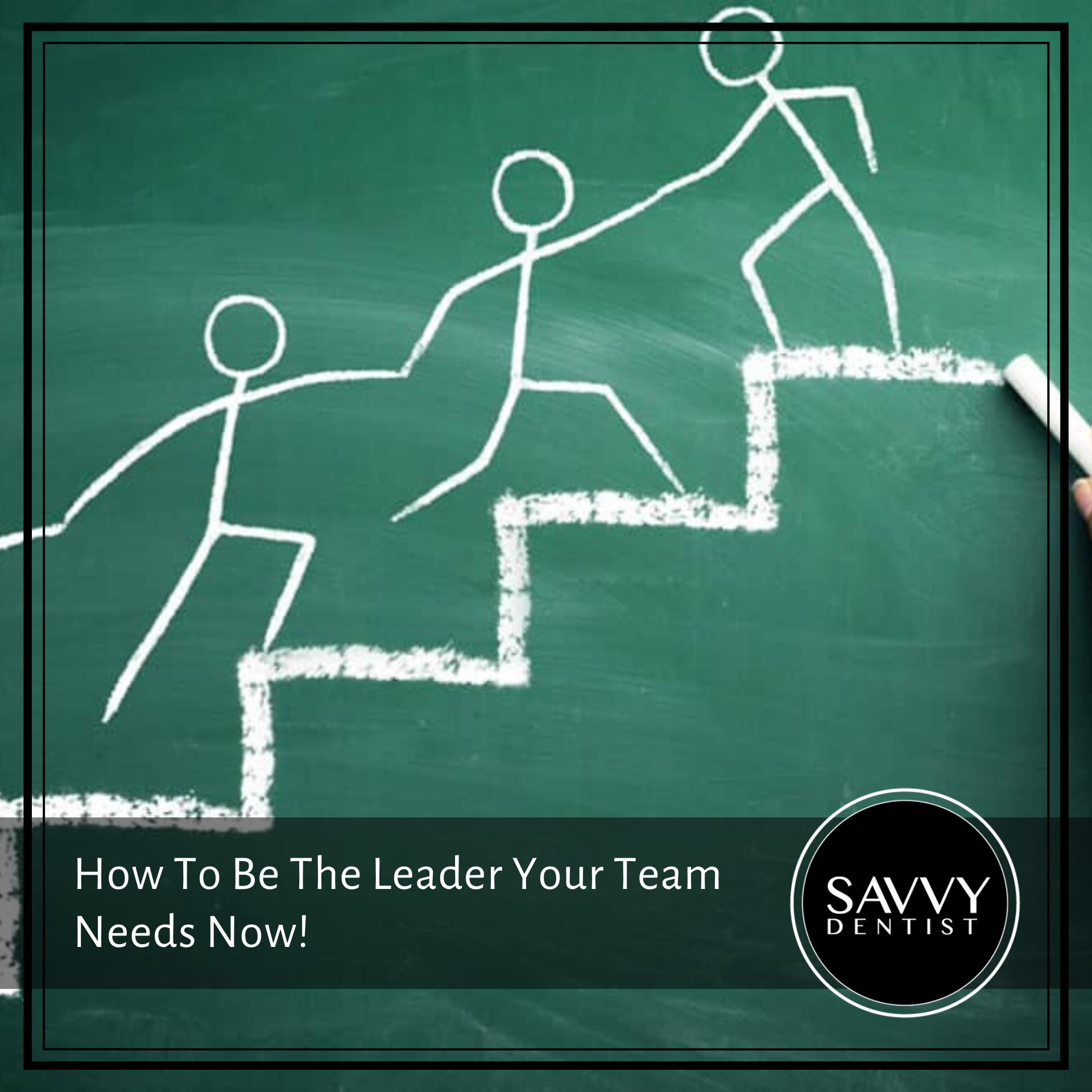 How To Be The Leader Your Team Needs Now!
