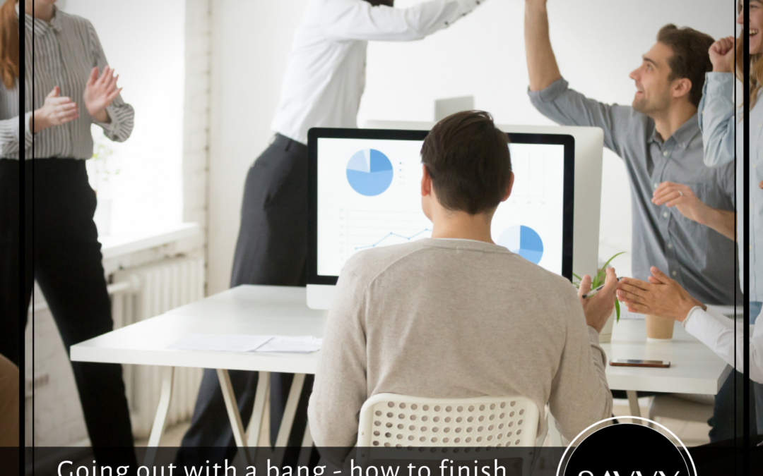Going out with a bang – how to finish the year strong!