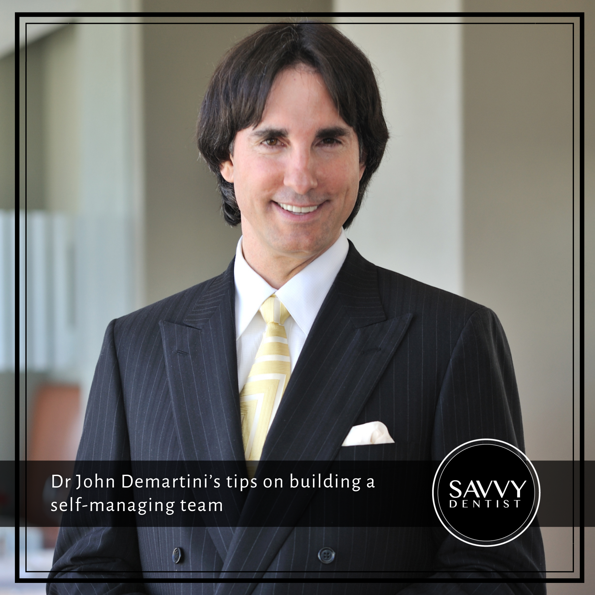 Dr John Demartini’s tips on building a self-managing team