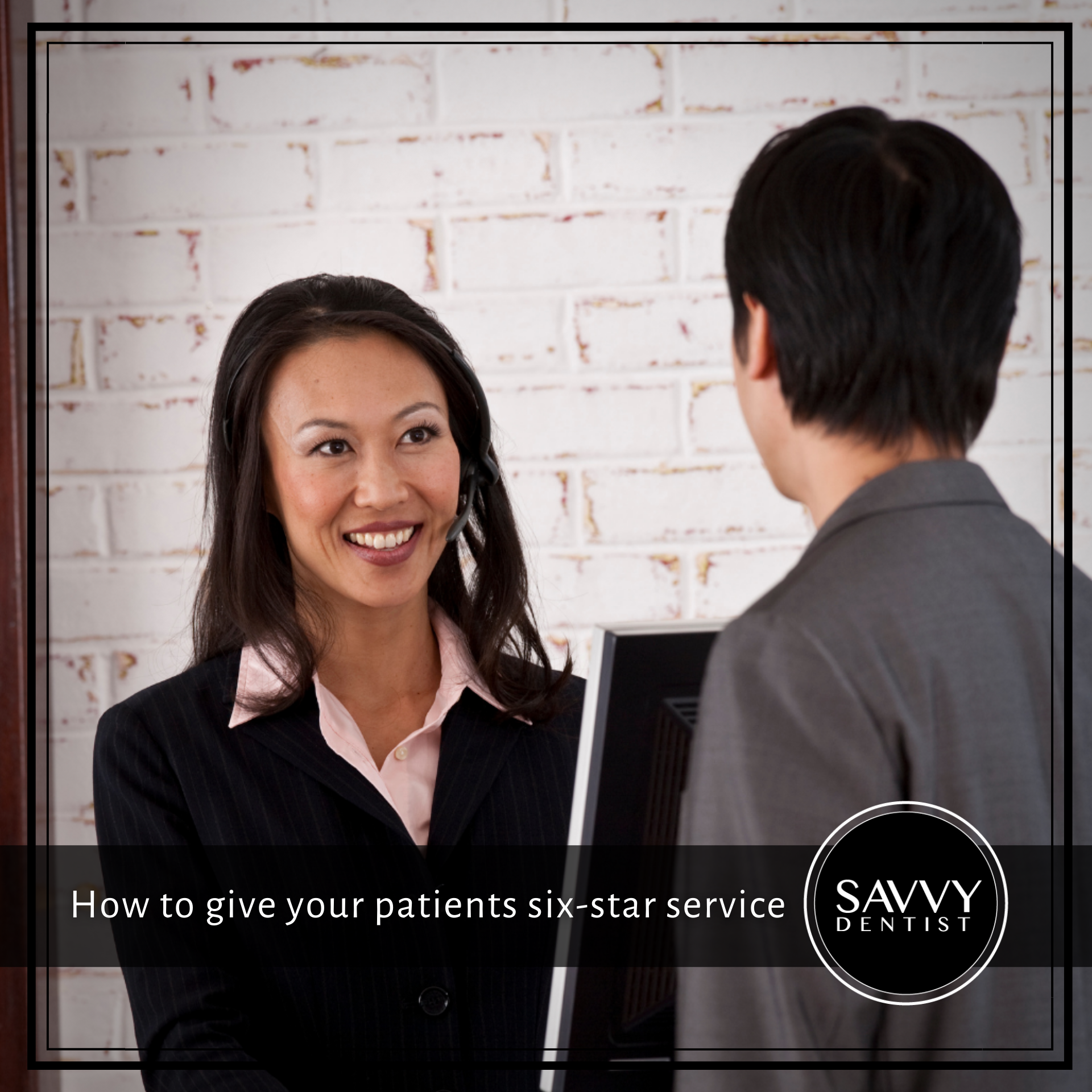 How to give your patients six-star service