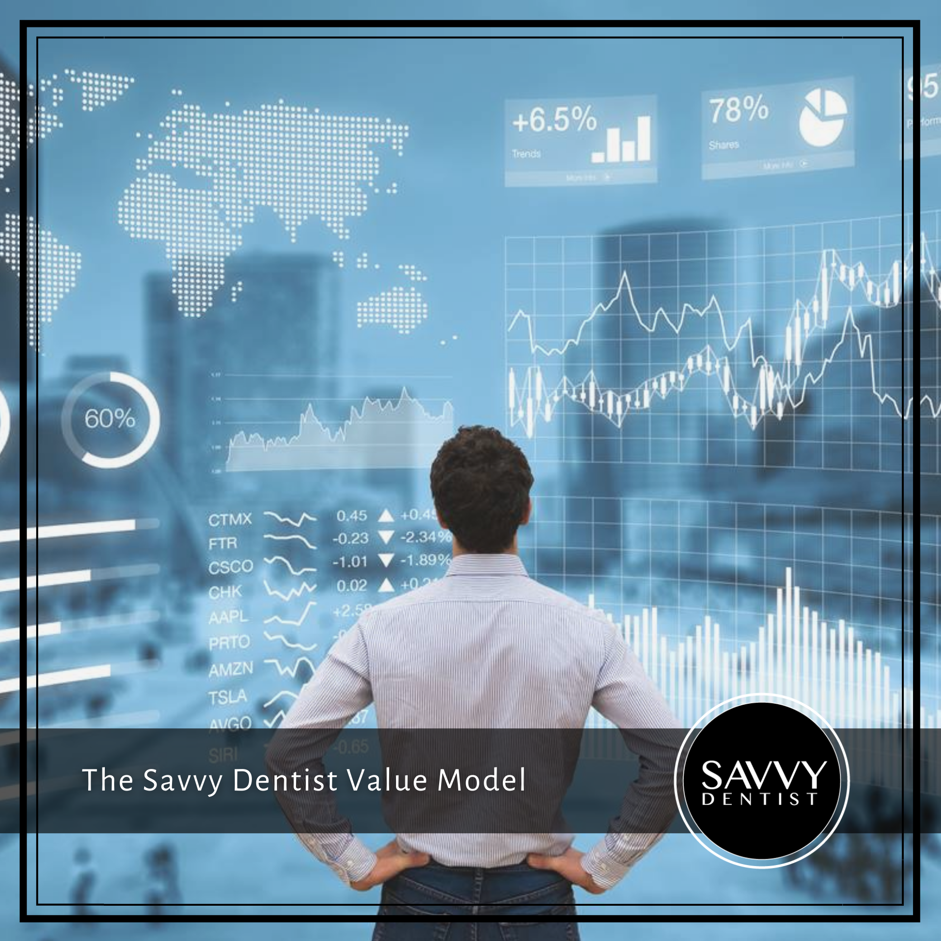 The Savvy Dentist Value Model™