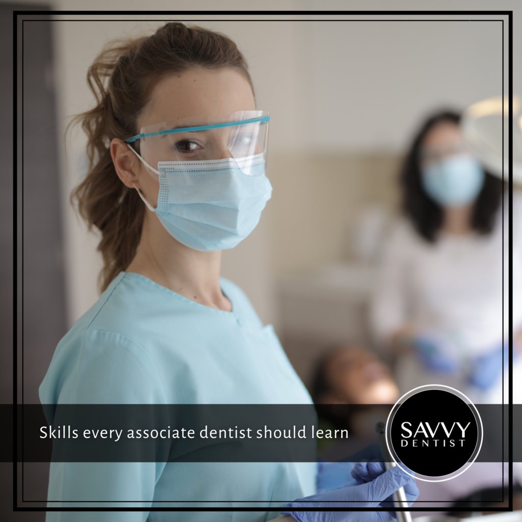 Skills every associate dentist should learn