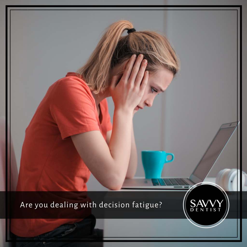 Are you dealing with decision fatigue?