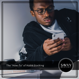 The “How-To” of Habit Stacking