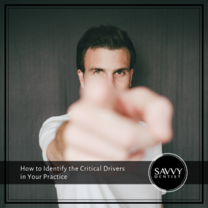 Image of a man pointing at the at the camera with the text "How to Identify the Critical Drivers in Your Practice"