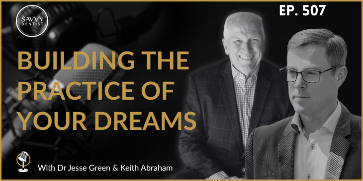 Building the Practice of your Dreams with Keith Abraham