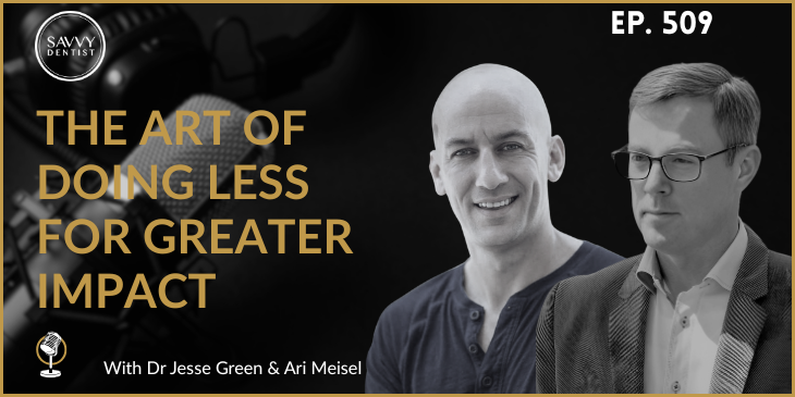The Art of Doing Less for Greater Impact with Ari Meisel