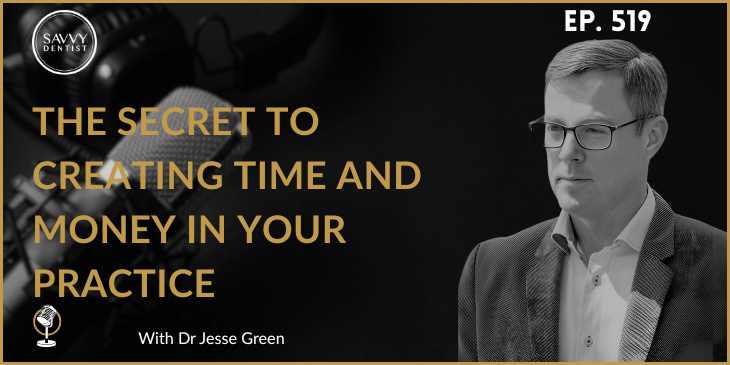 The Secret to Creating Time and Money in Your Practice